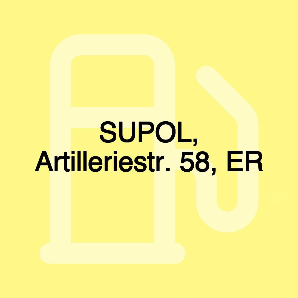 SUPOL, Artilleriestr. 58, ER