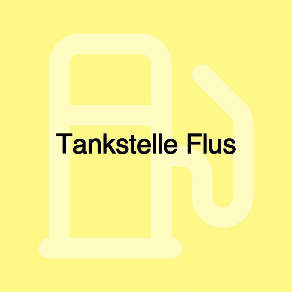 Tankstelle Flus