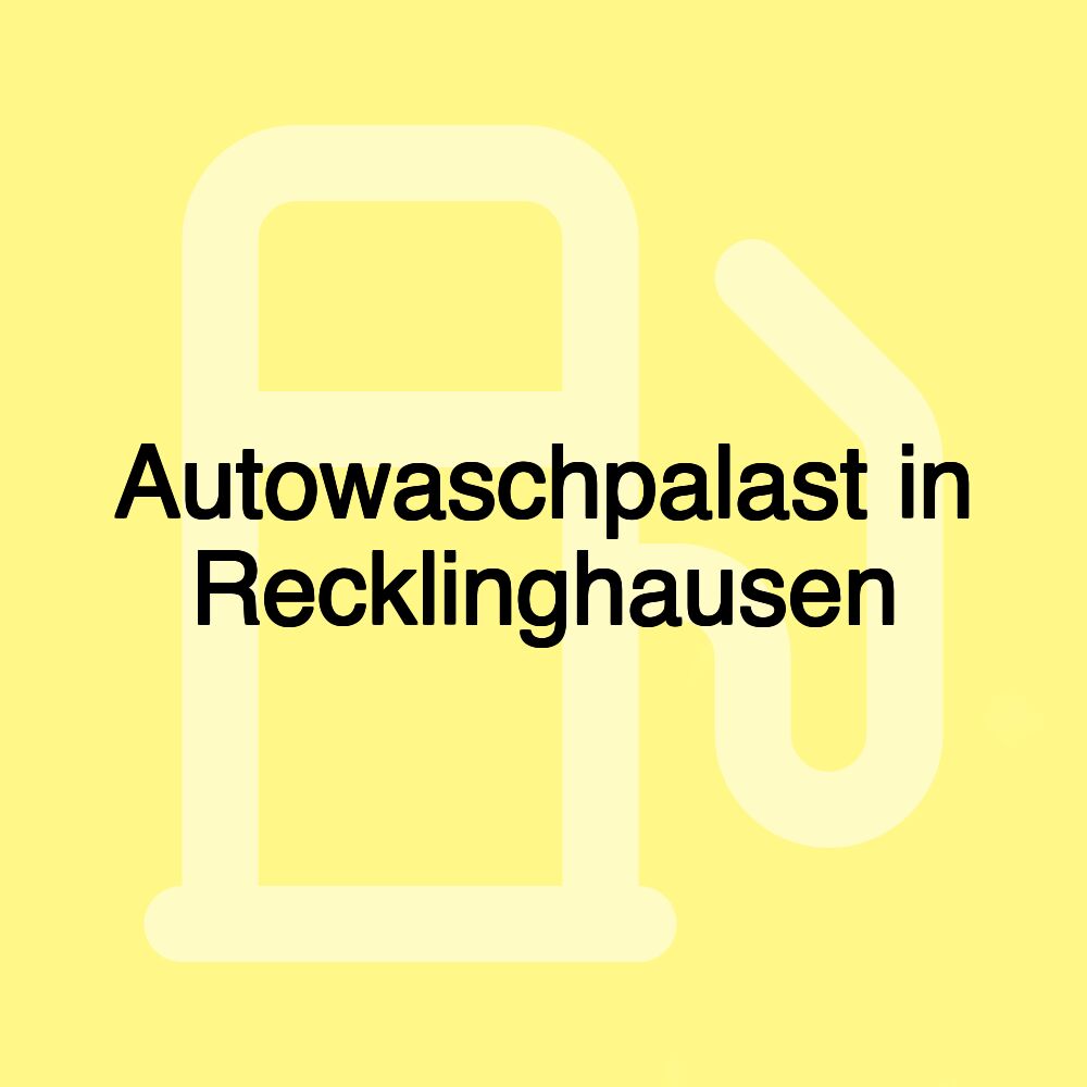 Autowaschpalast in Recklinghausen