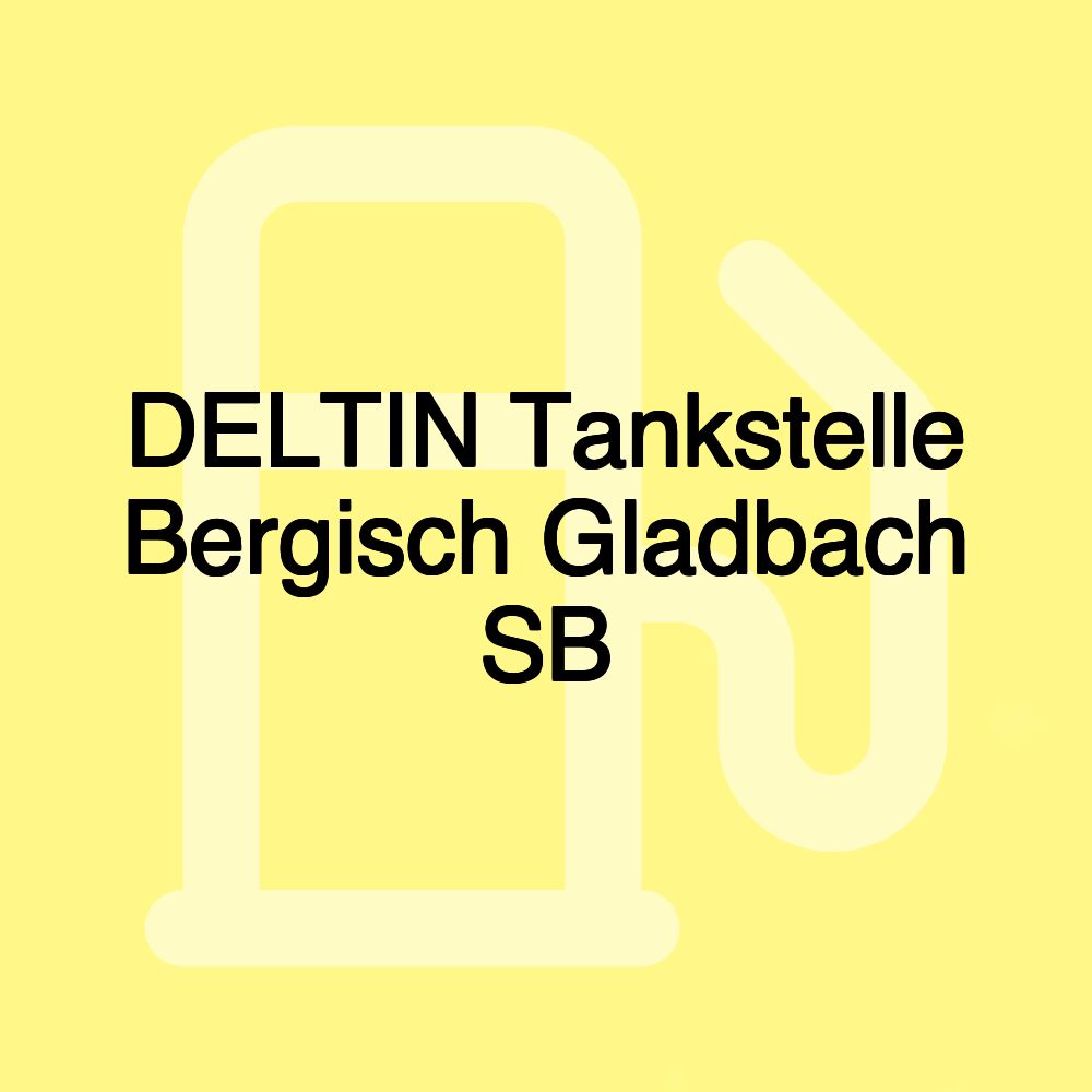 DELTIN Tankstelle Bergisch Gladbach SB