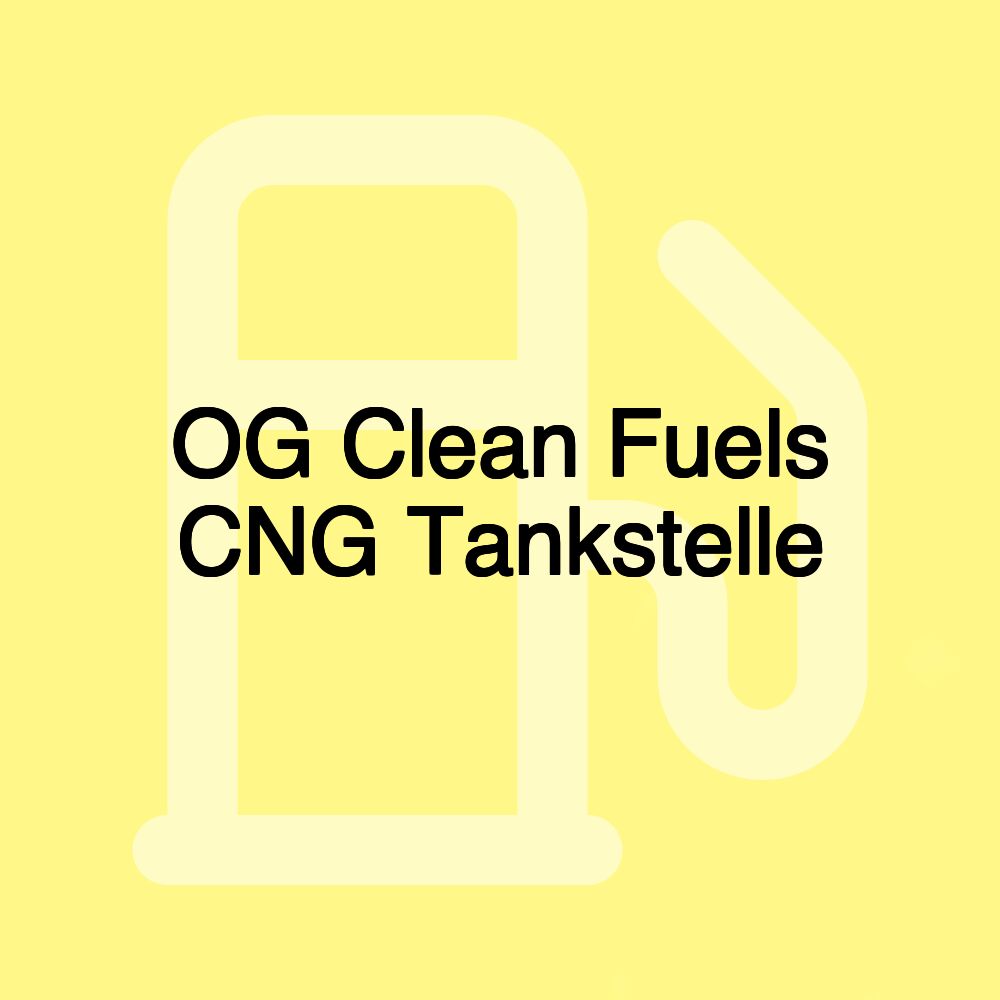 OG Clean Fuels CNG Tankstelle