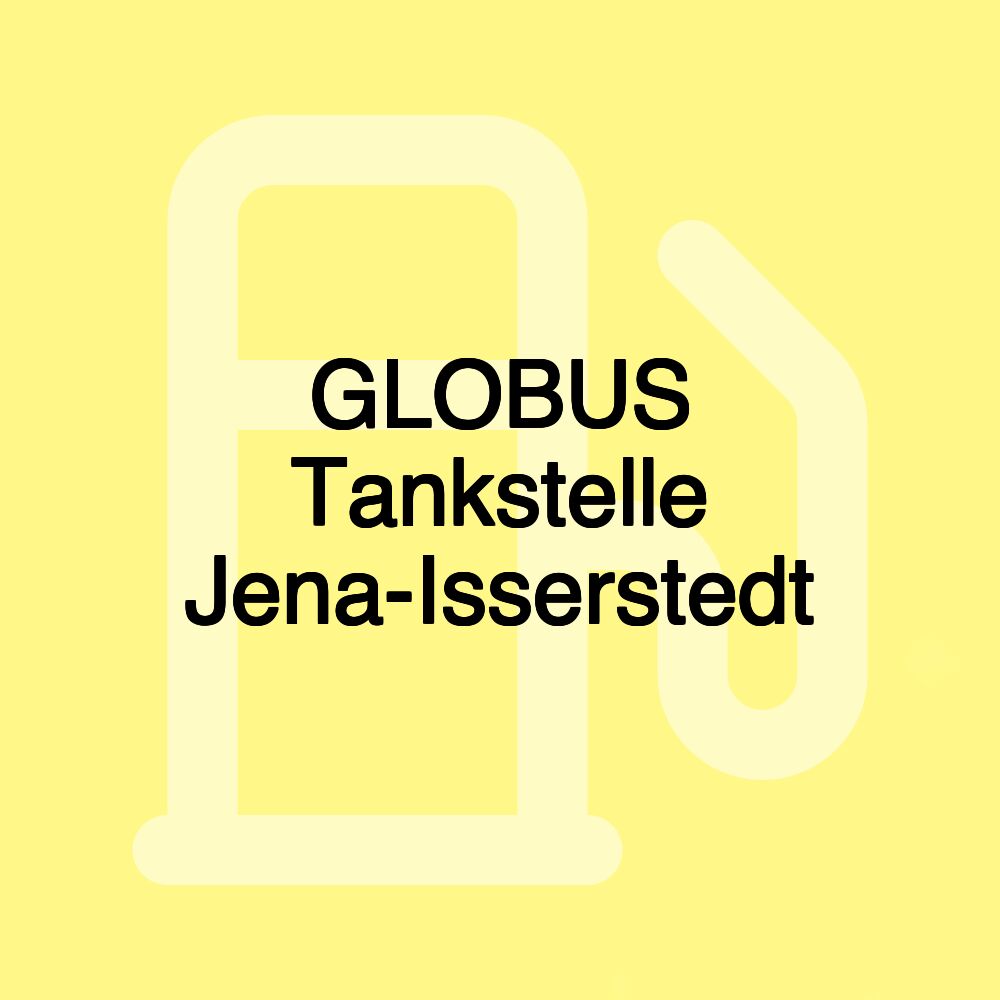 GLOBUS Tankstelle Jena-Isserstedt