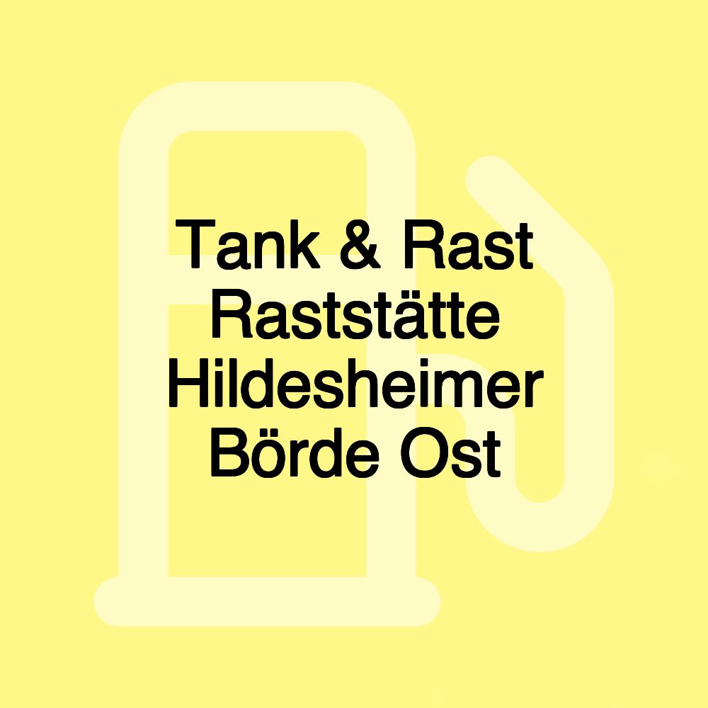 Tank & Rast Raststätte Hildesheimer Börde Ost