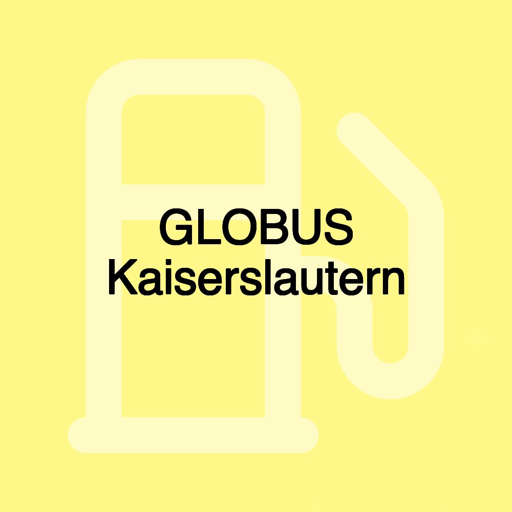 GLOBUS Kaiserslautern