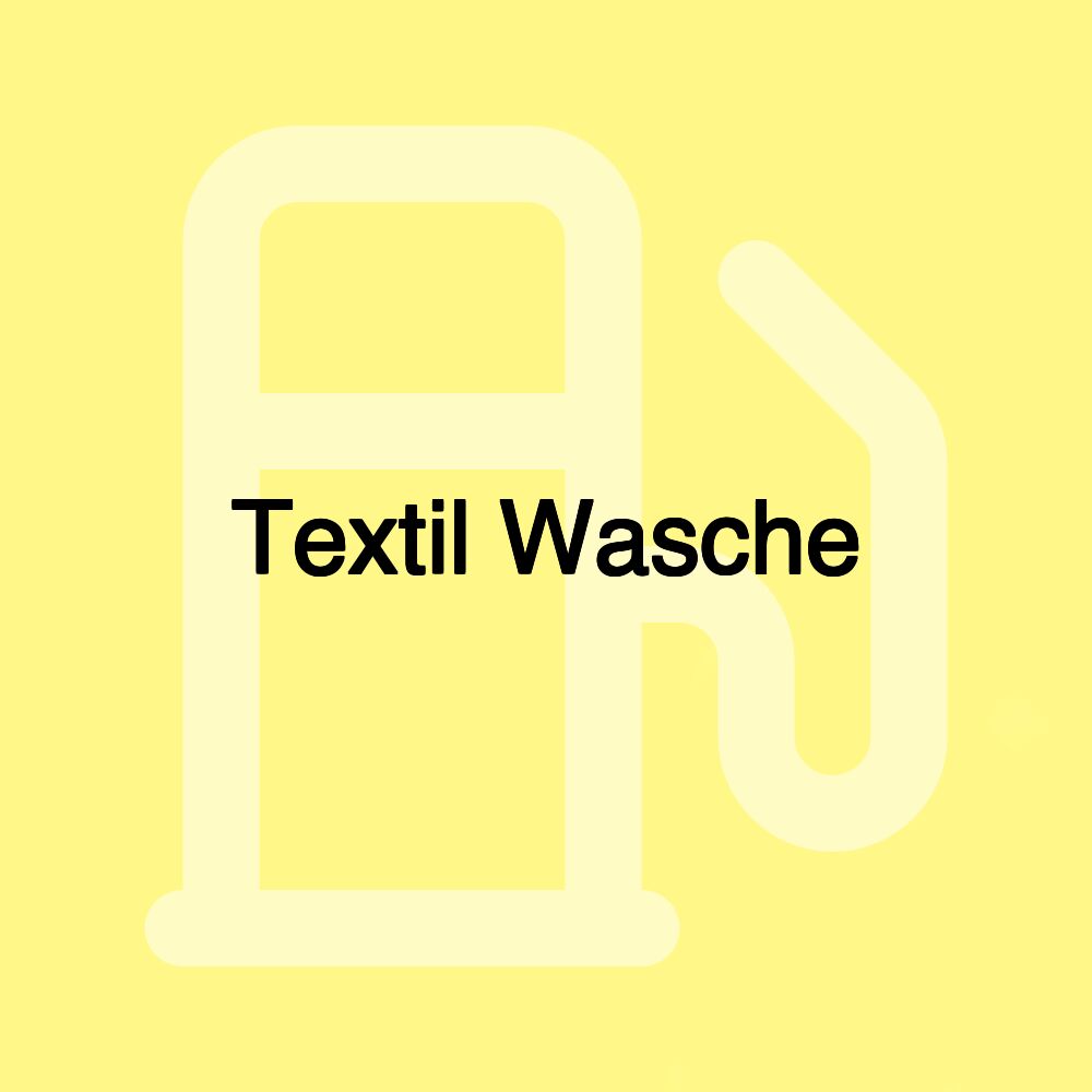 Textil Wasche