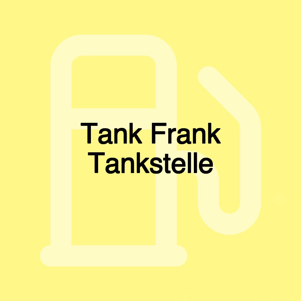 Tank Frank Tankstelle