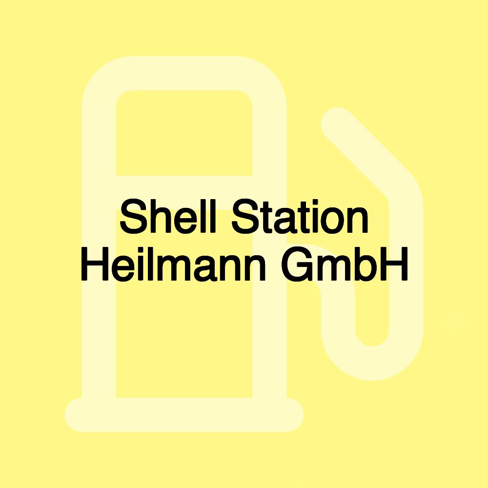 Shell Station Heilmann GmbH