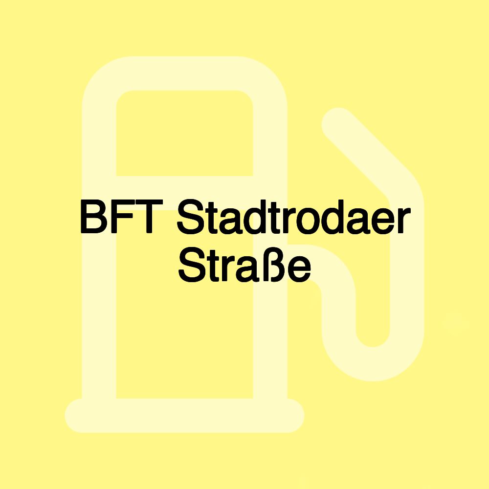 BFT Stadtrodaer Straße