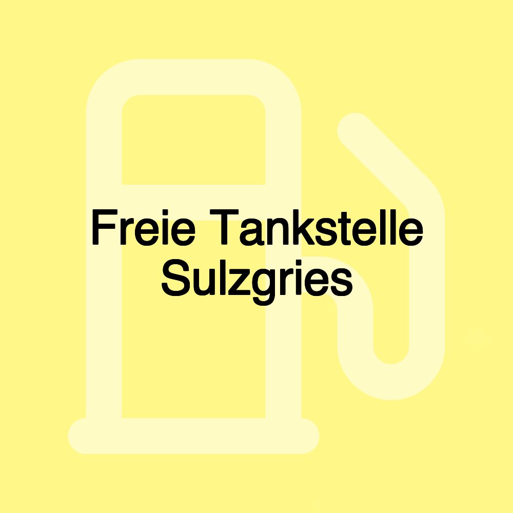 Freie Tankstelle Sulzgries