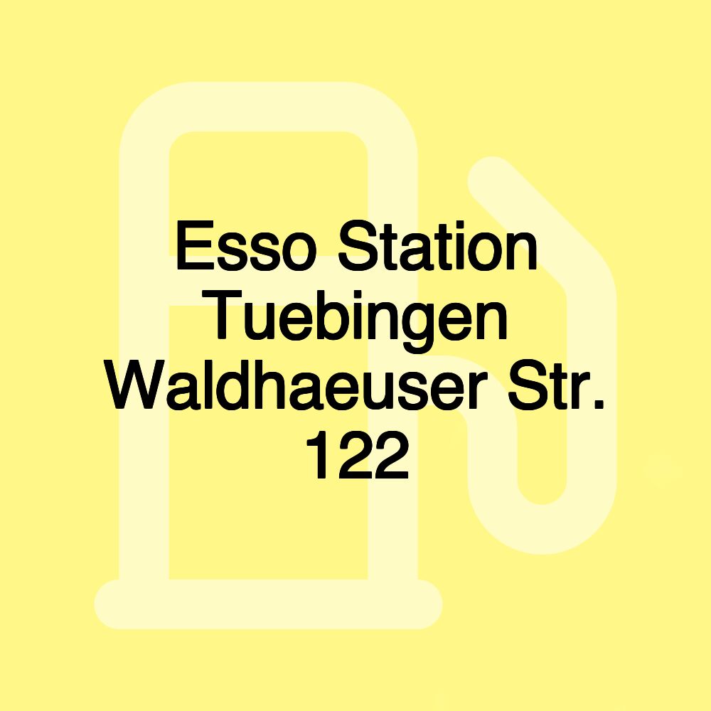 Esso Station Tuebingen Waldhaeuser Str. 122