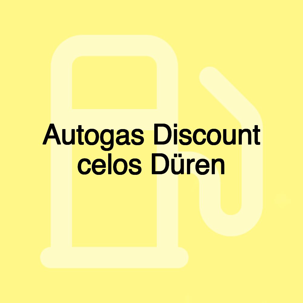 Autogas Discount celos Düren