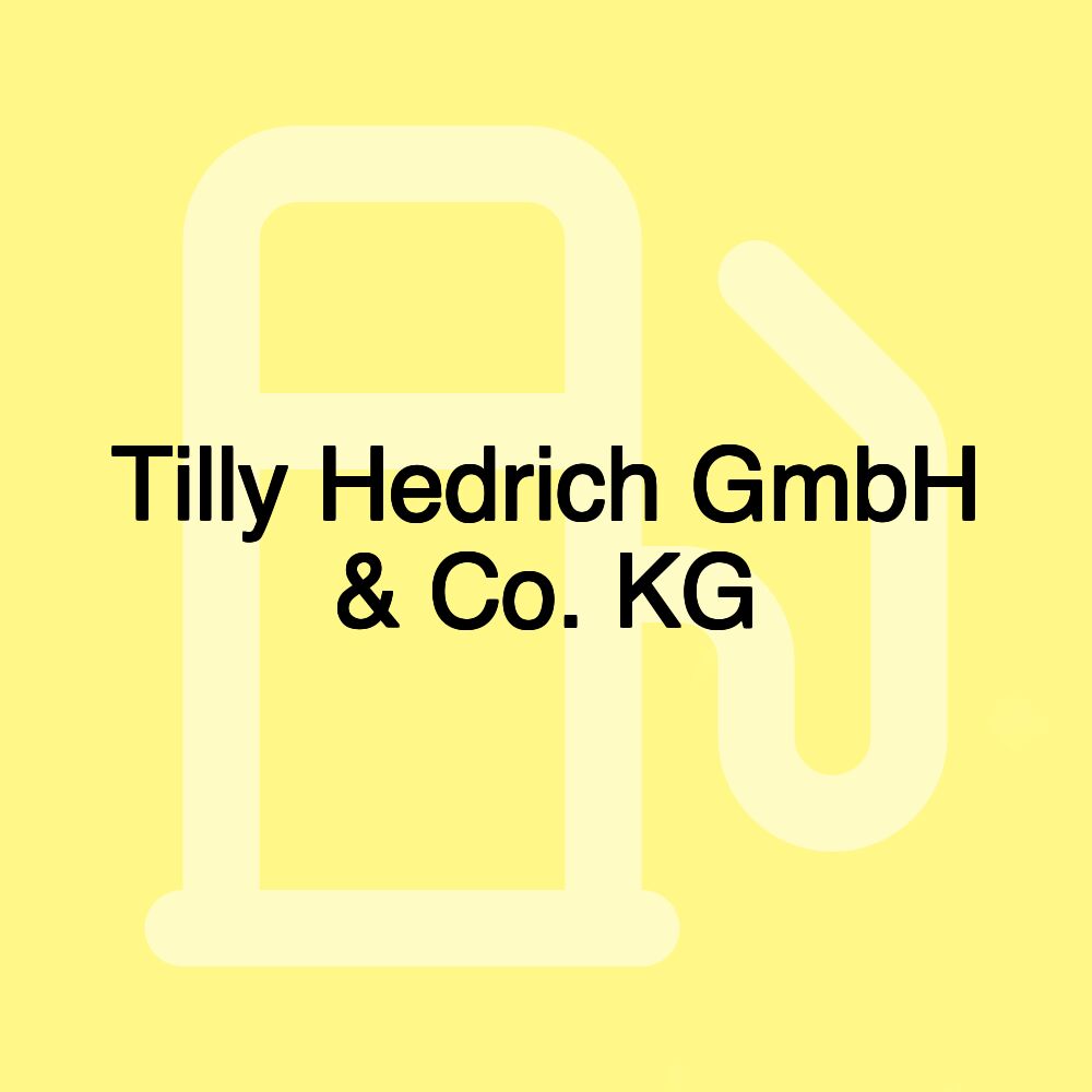 Tilly Hedrich GmbH & Co. KG