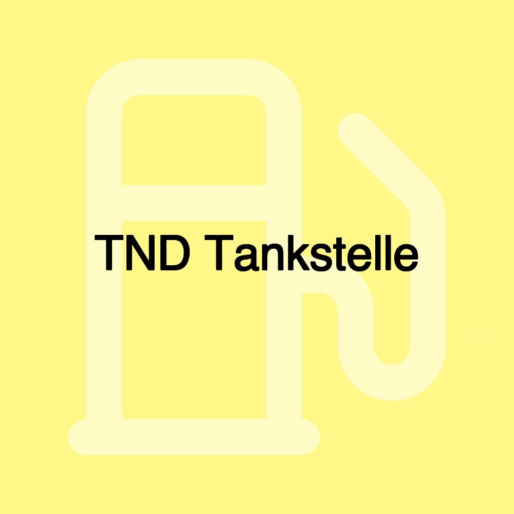 TND Tankstelle