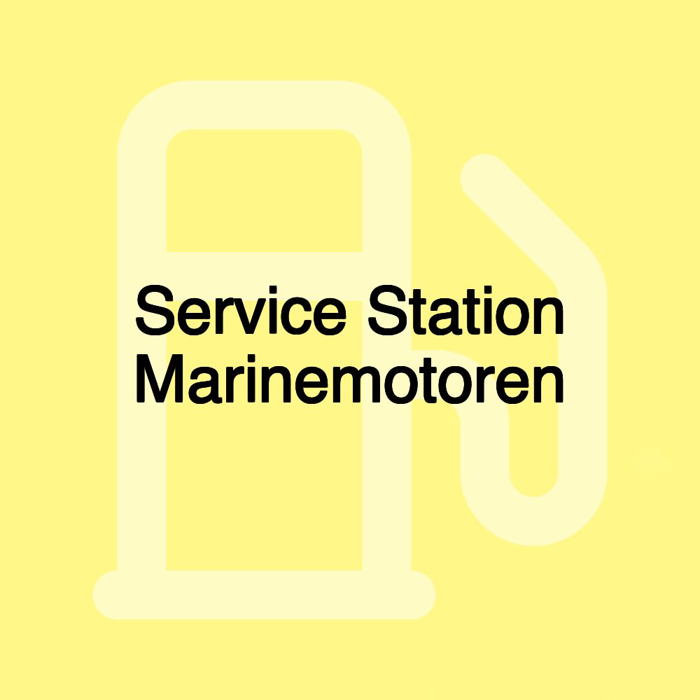 Service Station Marinemotoren