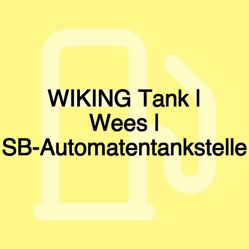 WIKING Tank | Wees | SB-Automatentankstelle