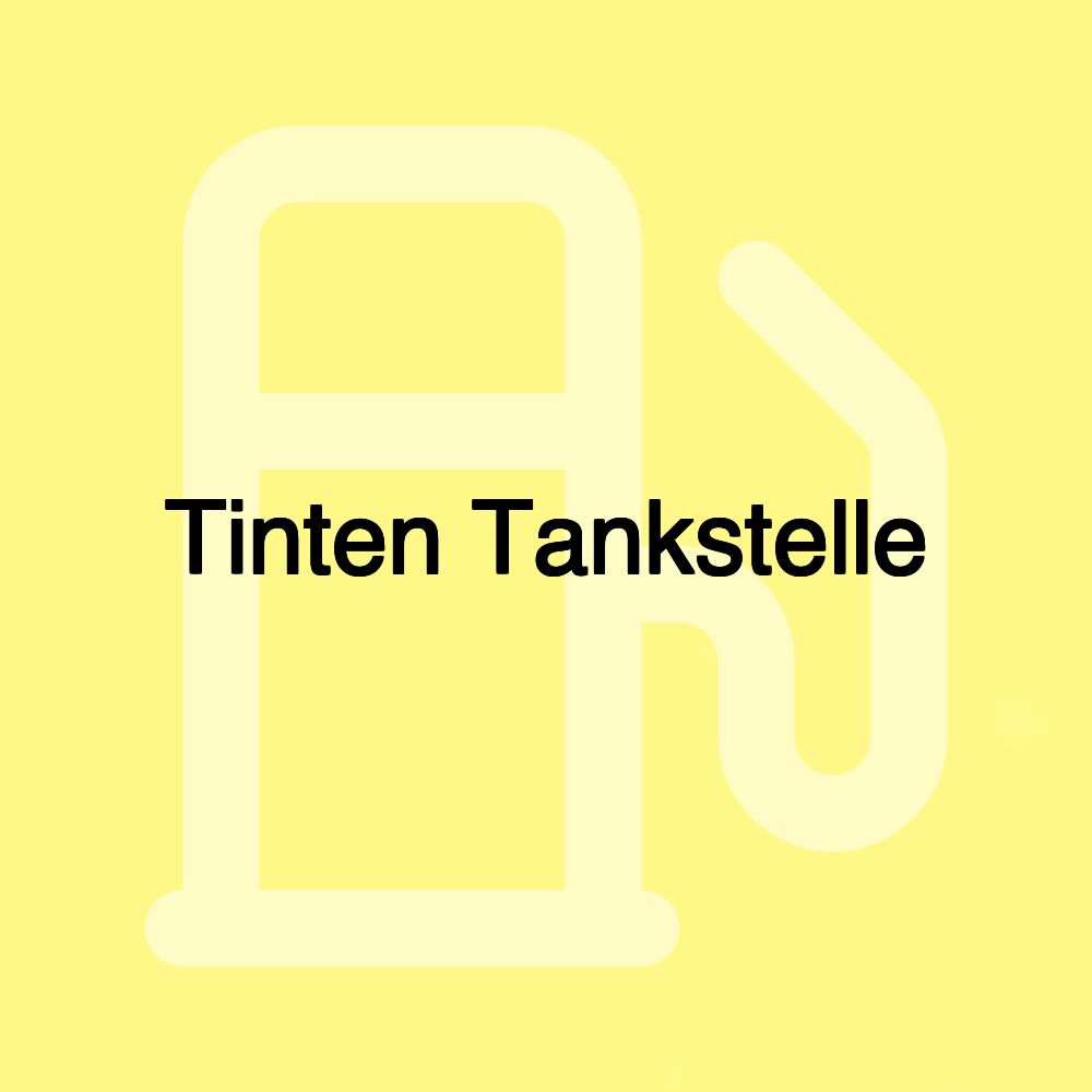 Tinten Tankstelle