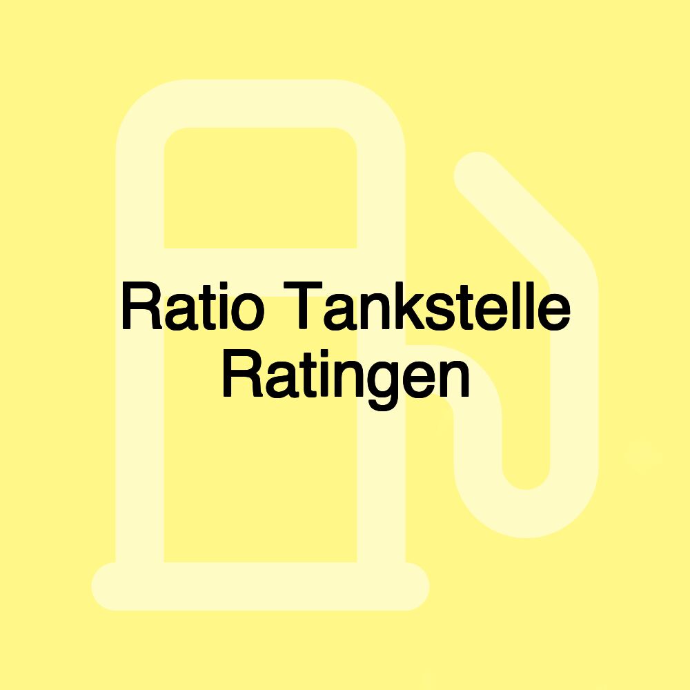 Ratio Tankstelle Ratingen