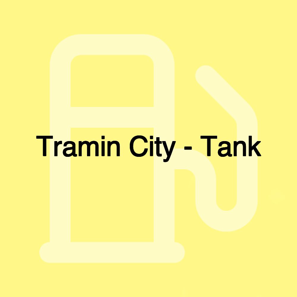 Tramin City - Tank