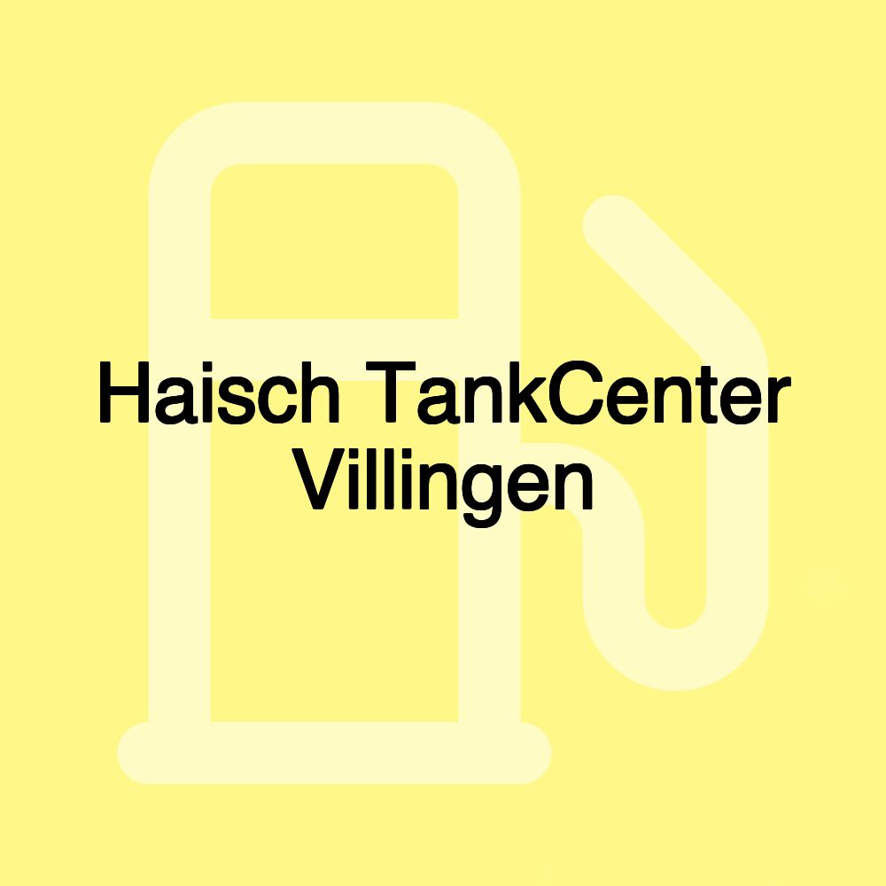 Haisch TankCenter Villingen