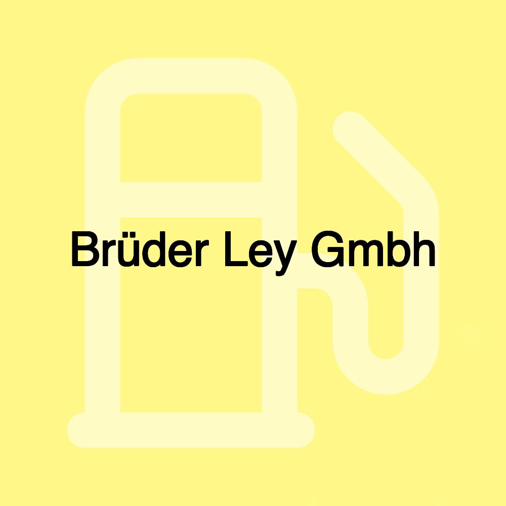 Brüder Ley Gmbh