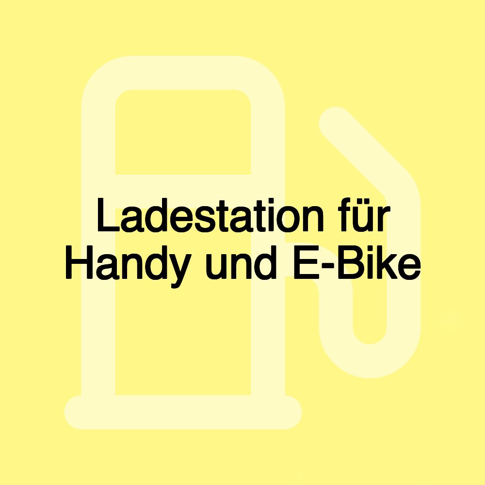 Ladestation für Handy und E-Bike