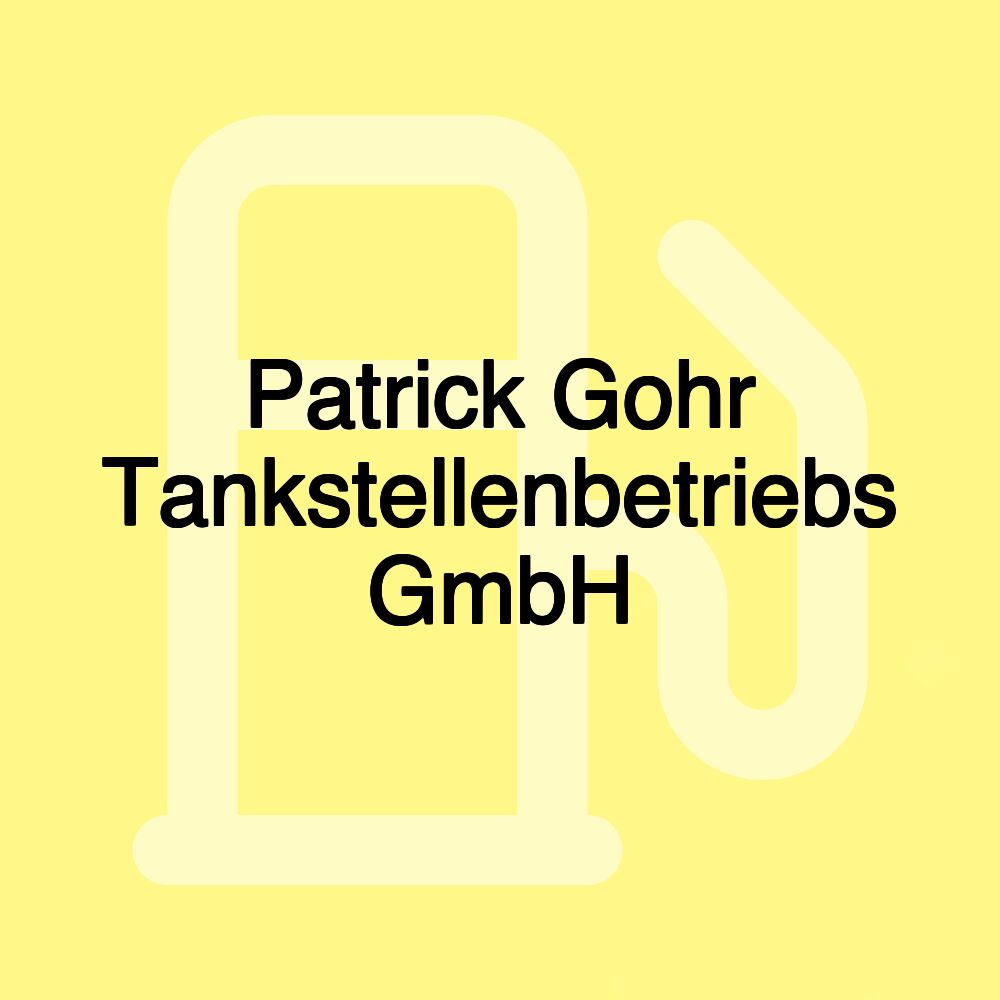 Patrick Gohr Tankstellenbetriebs GmbH