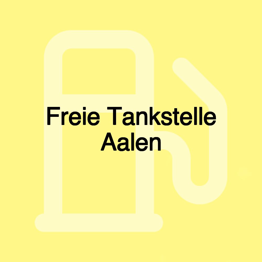 Freie Tankstelle Aalen