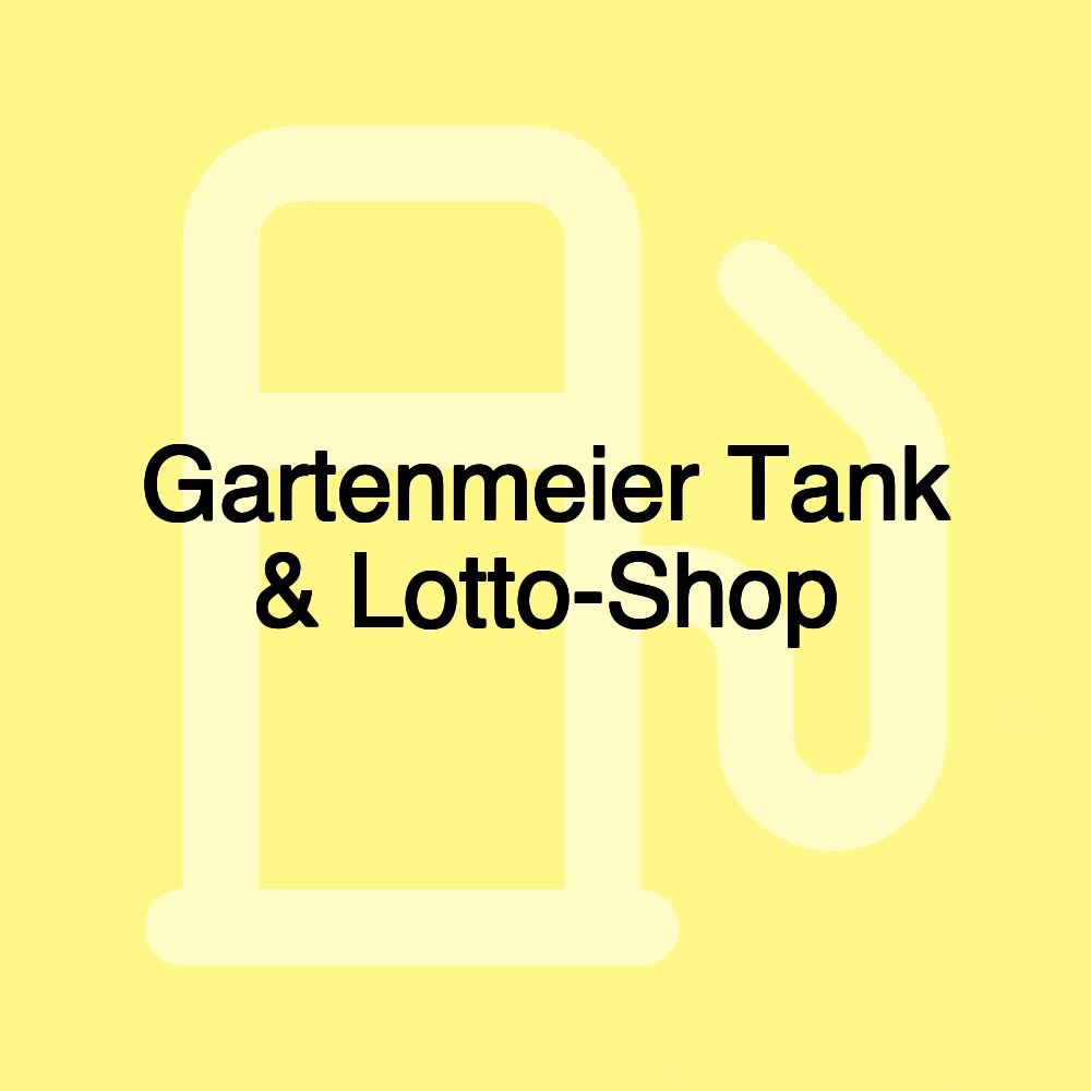 Gartenmeier Tank & Lotto-Shop