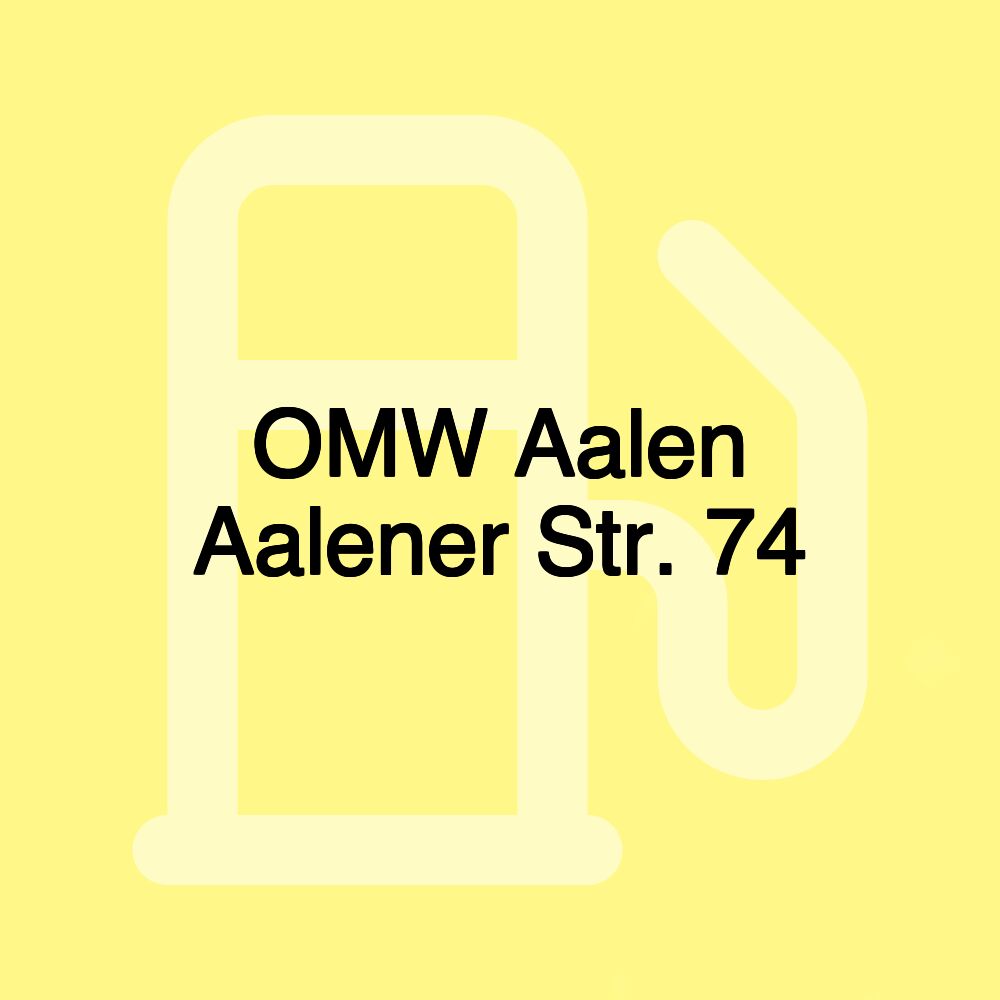 OMW Aalen Aalener Str. 74