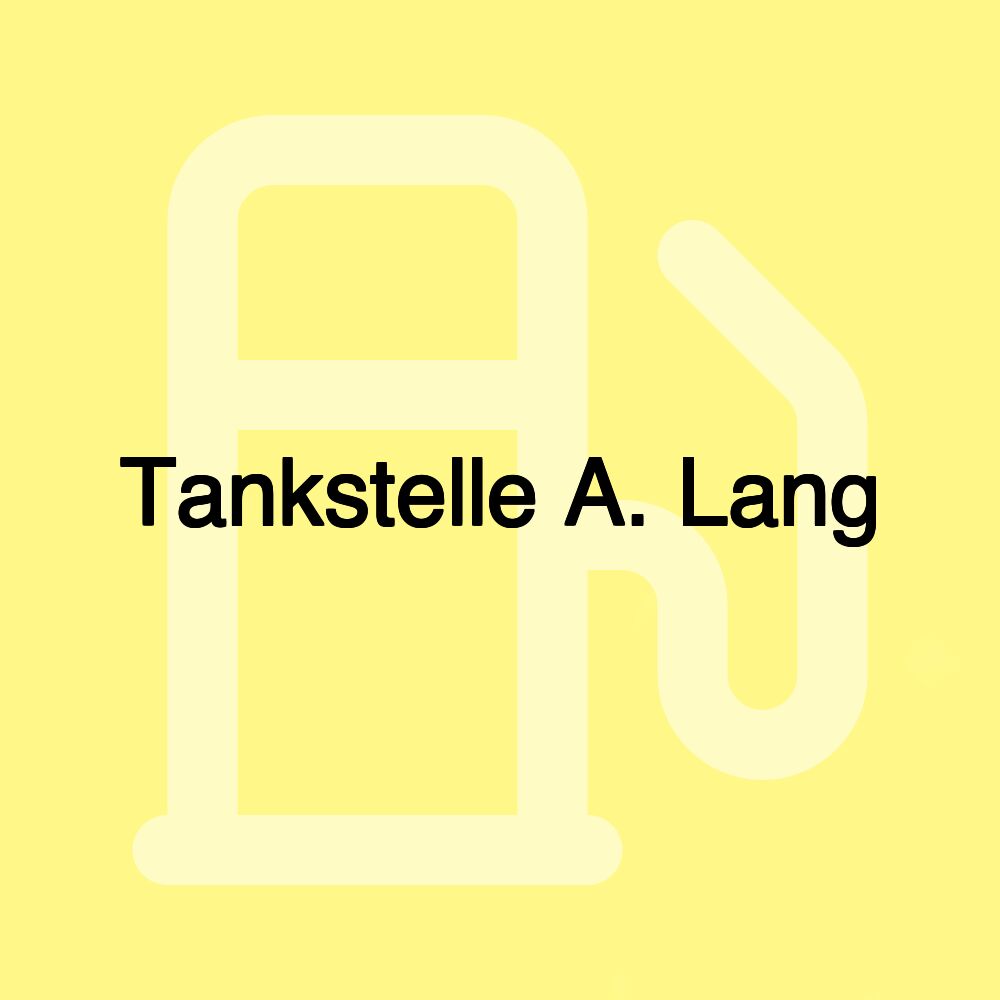 Tankstelle A. Lang