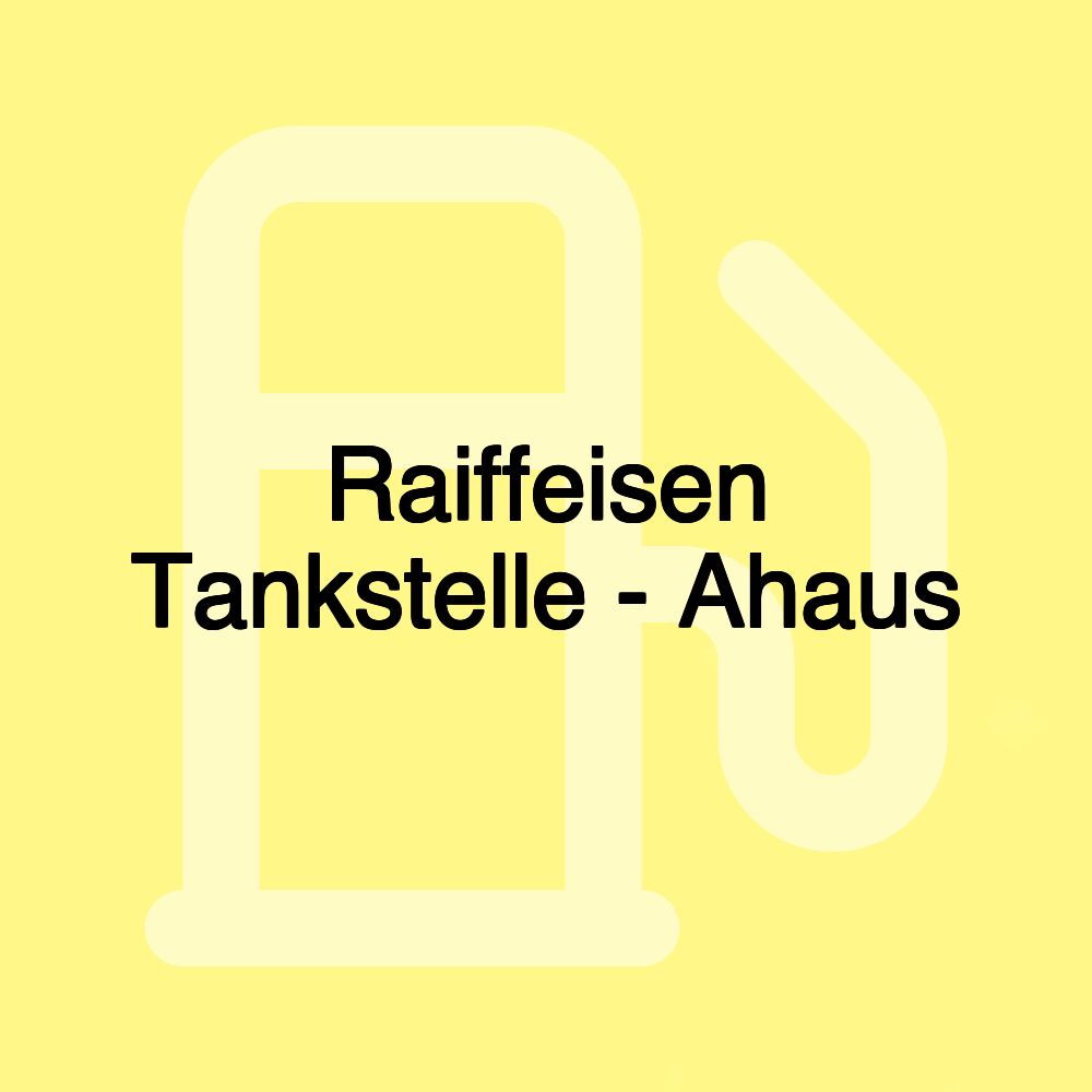 Raiffeisen Tankstelle - Ahaus