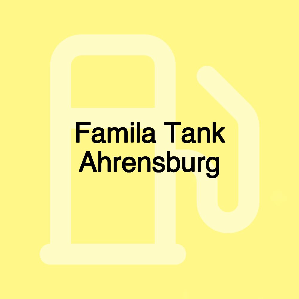 Famila Tank Ahrensburg