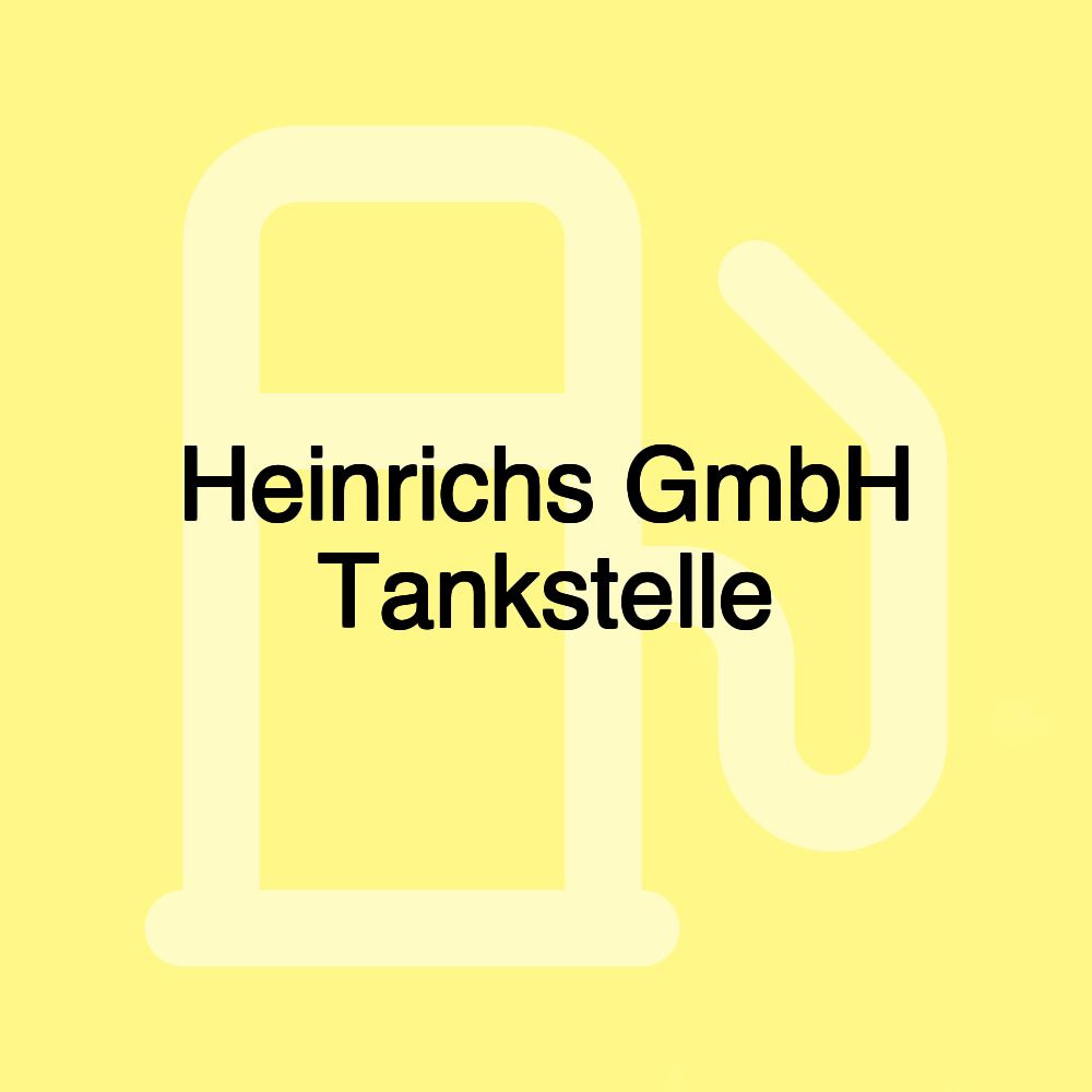 Heinrichs GmbH Tankstelle