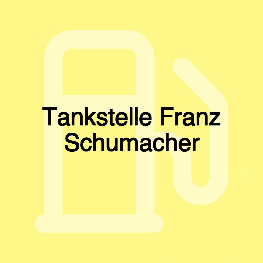 Tankstelle Franz Schumacher