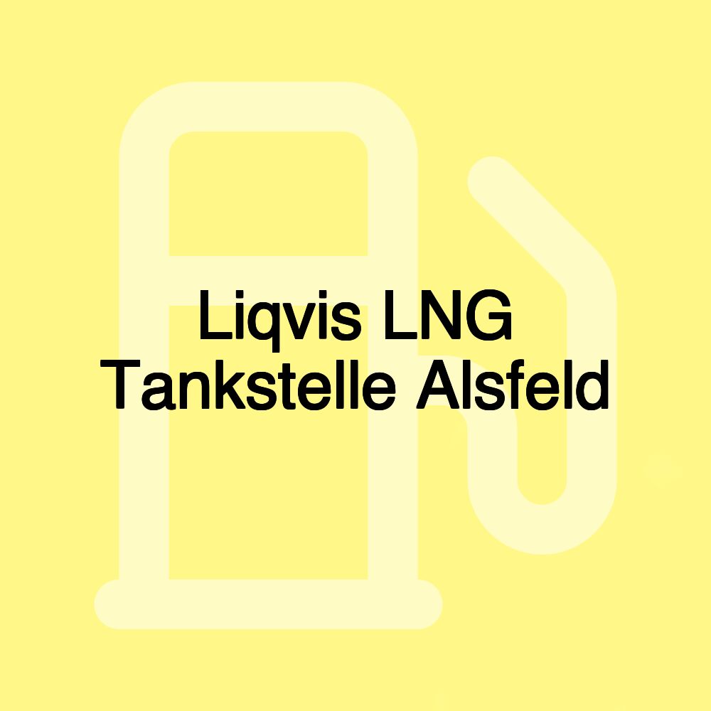 Liqvis LNG Tankstelle Alsfeld