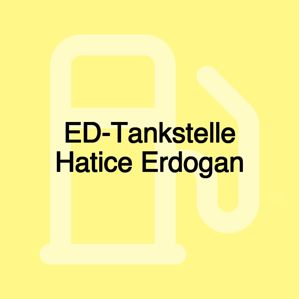 ED-Tankstelle Hatice Erdogan