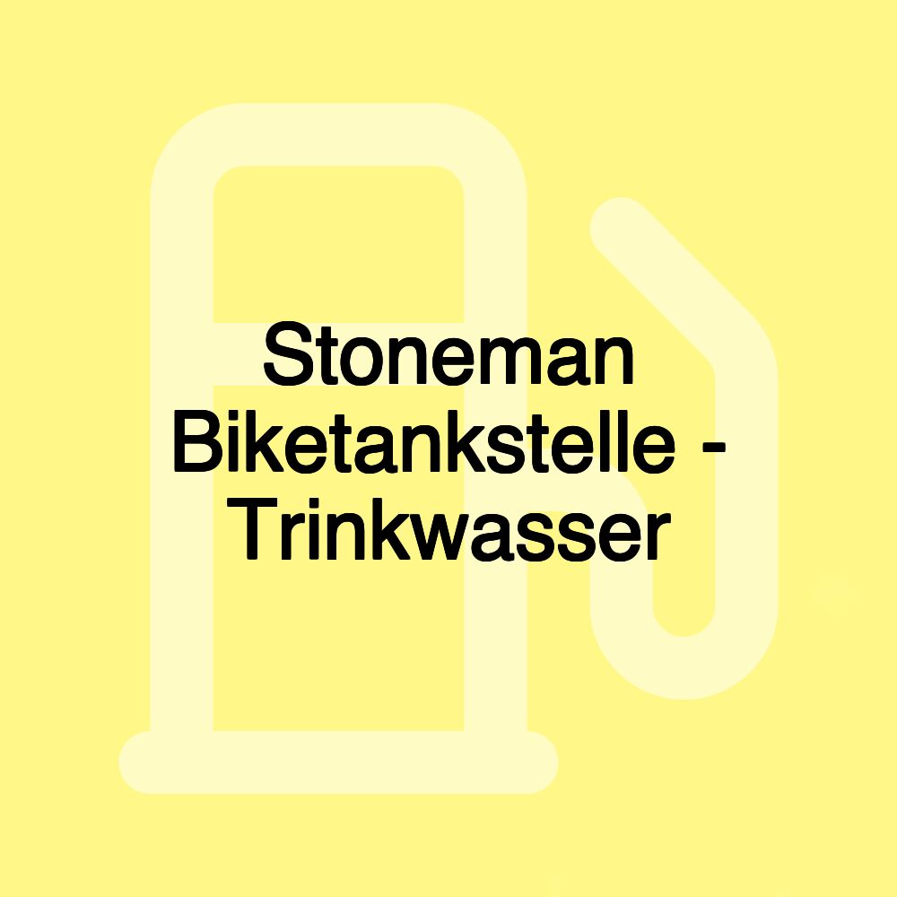 Stoneman Biketankstelle - Trinkwasser