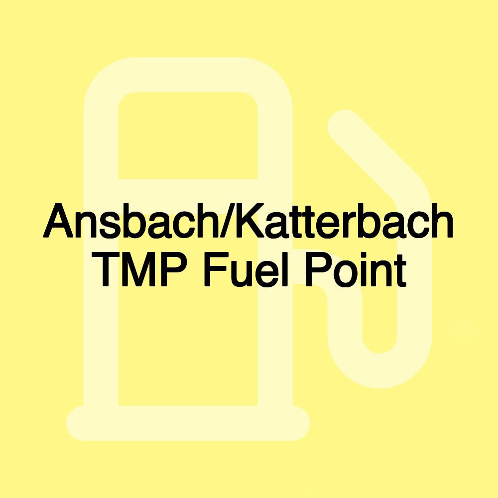 Ansbach/Katterbach TMP Fuel Point