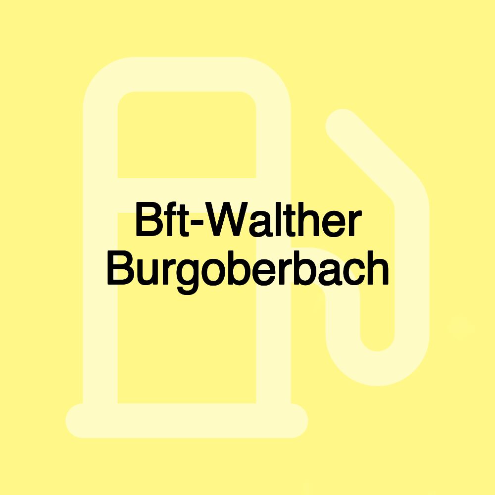 Bft-Walther Burgoberbach