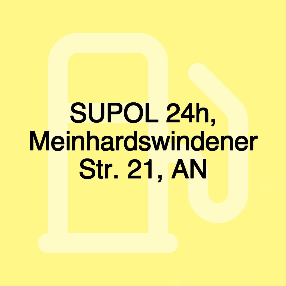 SUPOL 24h, Meinhardswindener Str. 21, AN