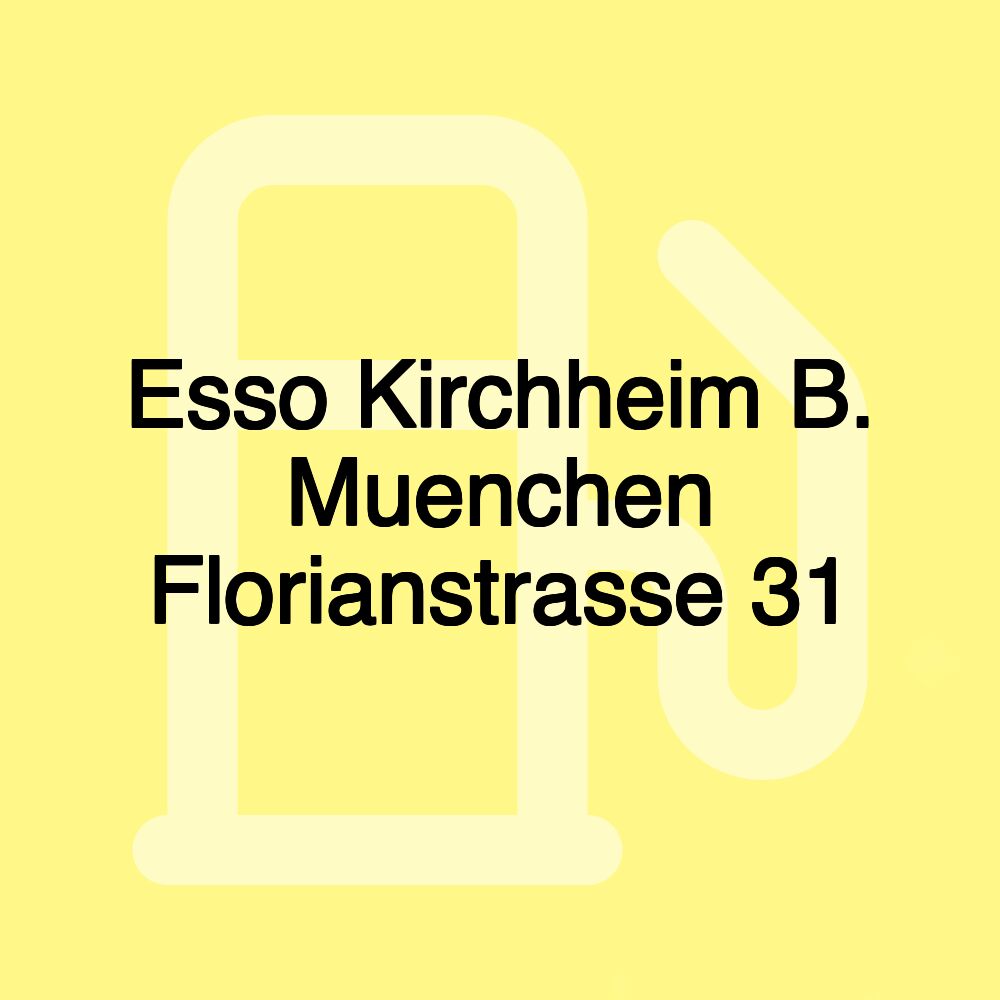 Esso Kirchheim B. Muenchen Florianstrasse 31