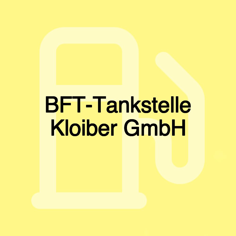 BFT-Tankstelle Kloiber GmbH