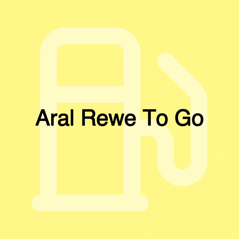 Aral Rewe To Go