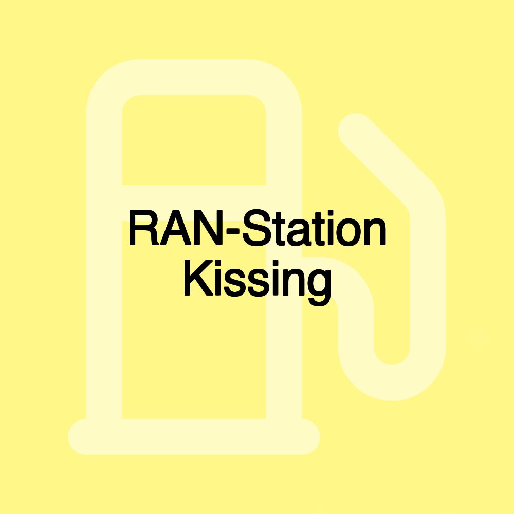 RAN-Station Kissing