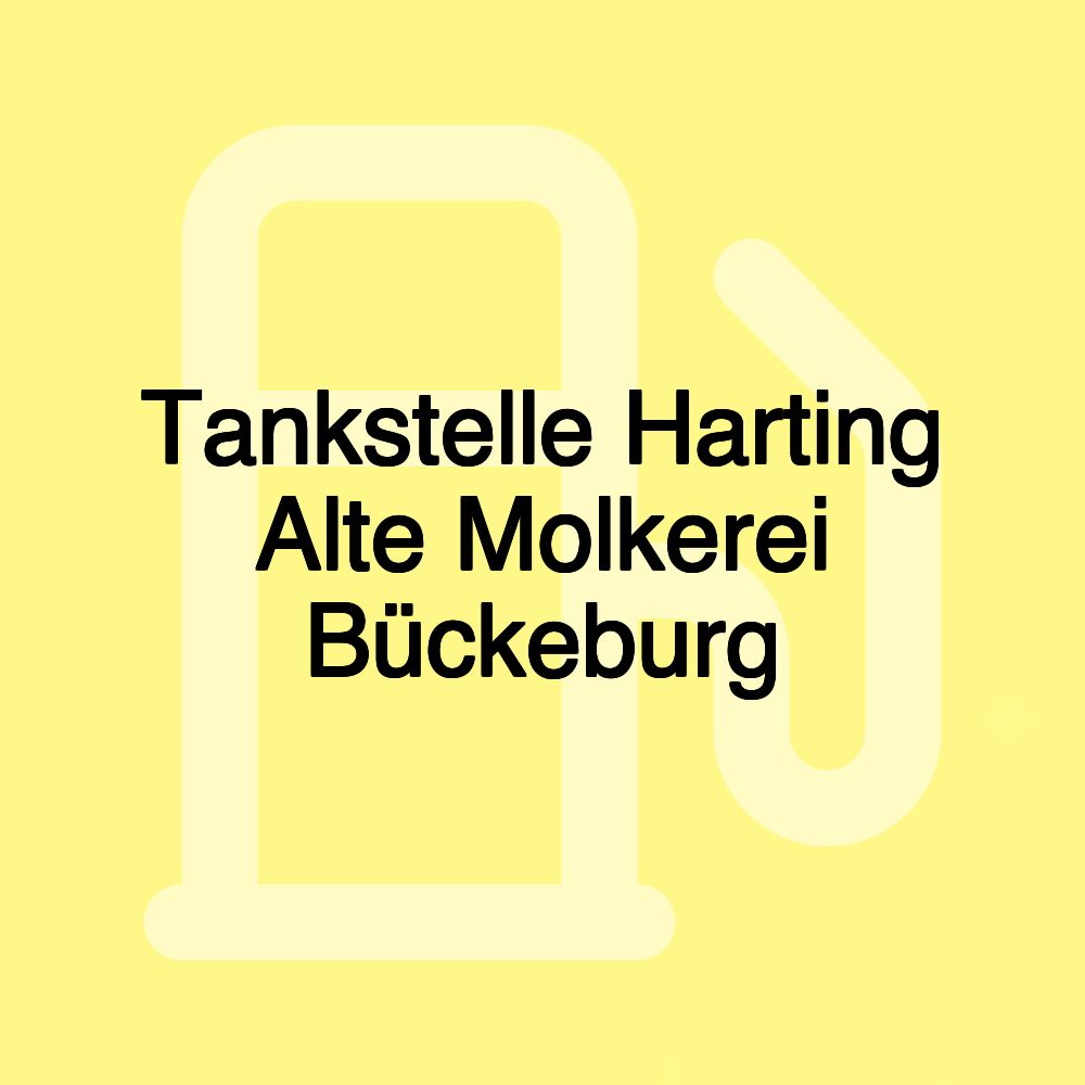 Tankstelle Harting Alte Molkerei Bückeburg