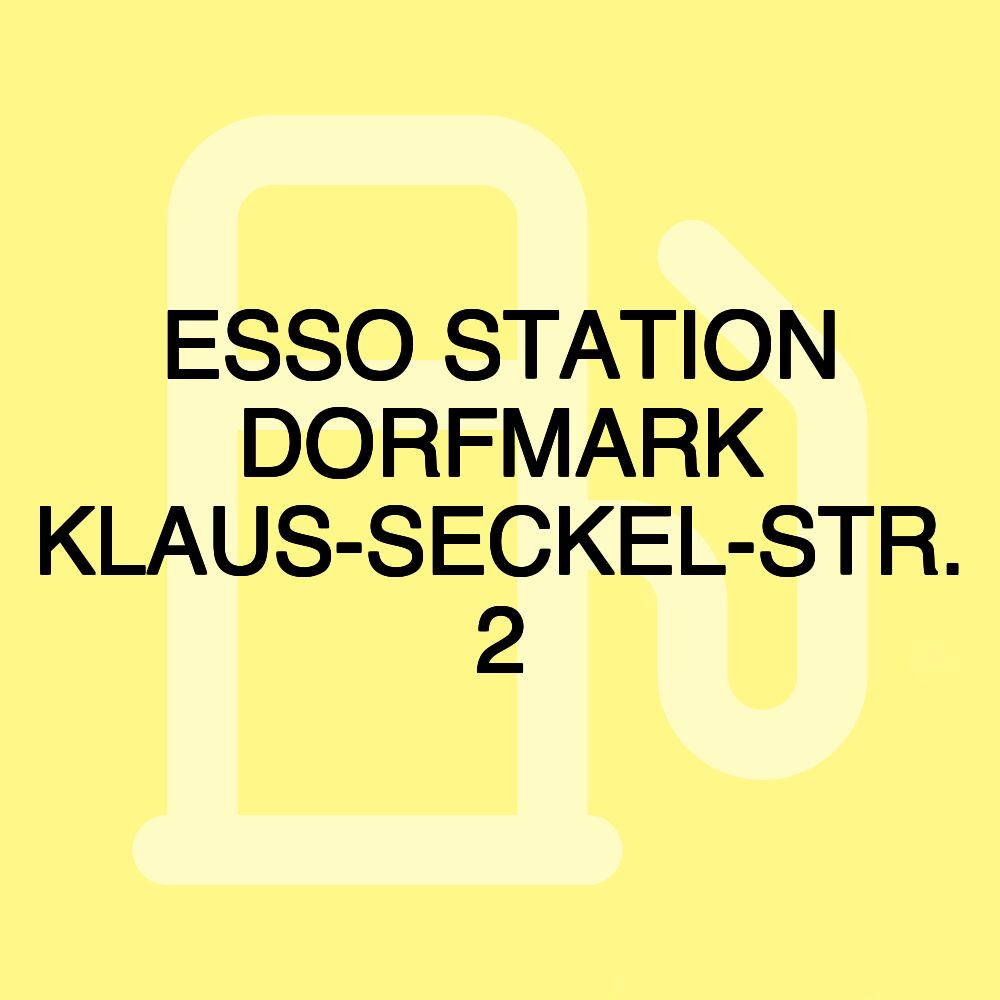 ESSO STATION DORFMARK KLAUS-SECKEL-STR. 2