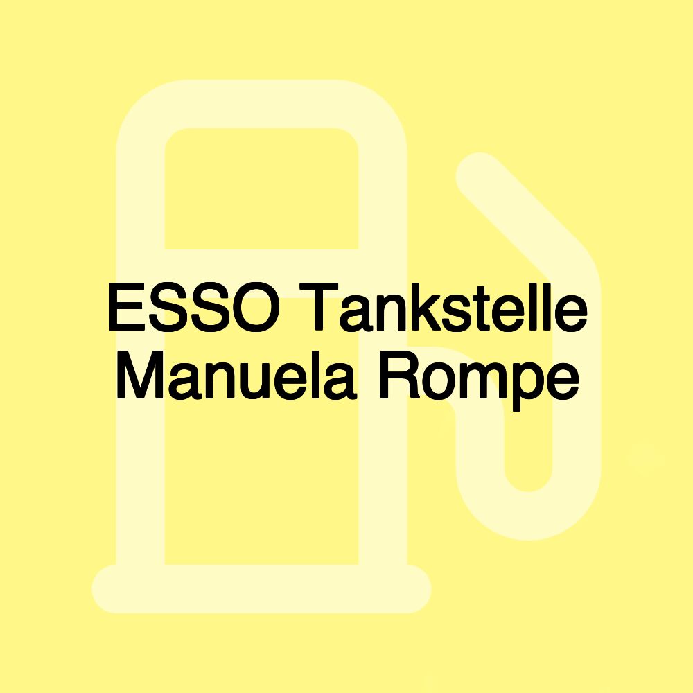 ESSO Tankstelle Manuela Rompe