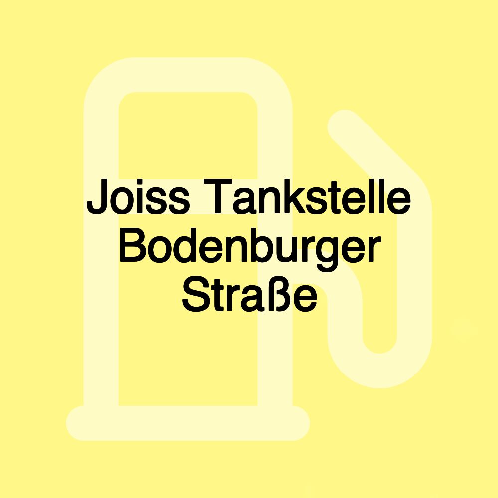 Joiss Tankstelle Bodenburger Straße