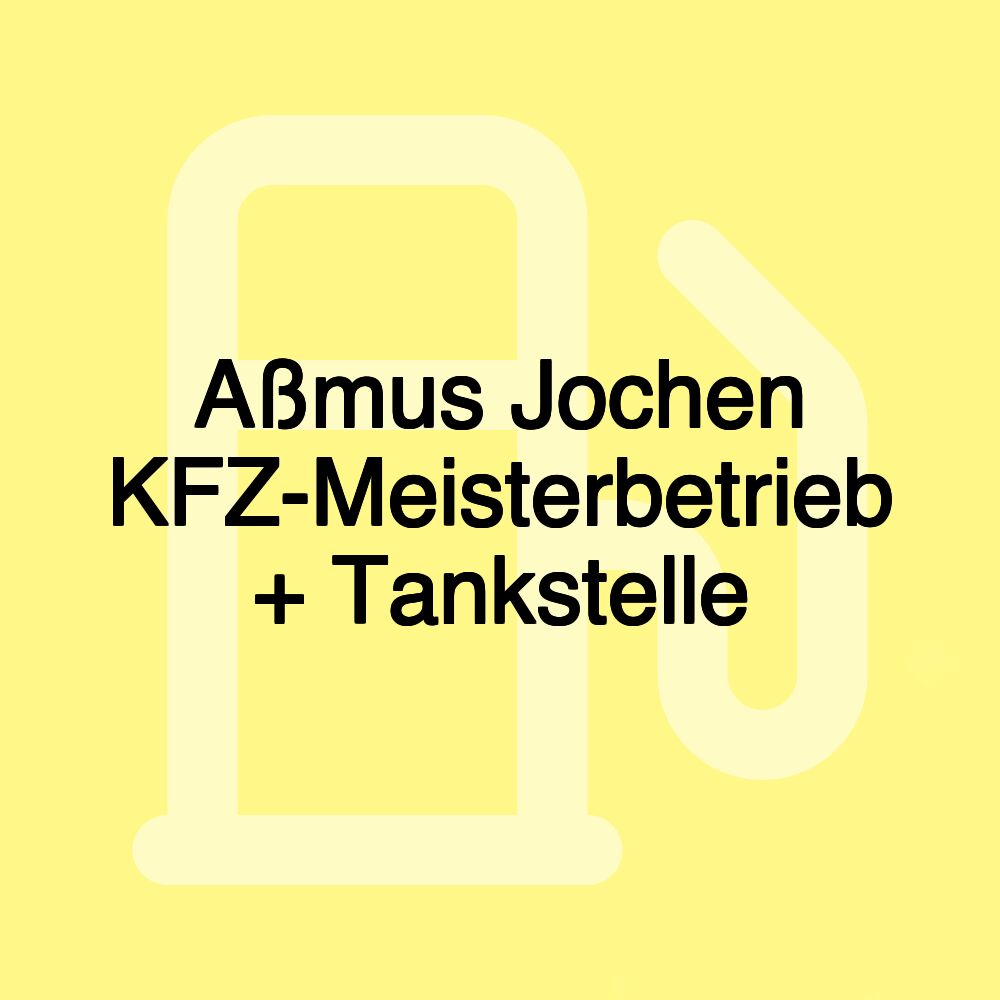 Aßmus Jochen KFZ-Meisterbetrieb + Tankstelle