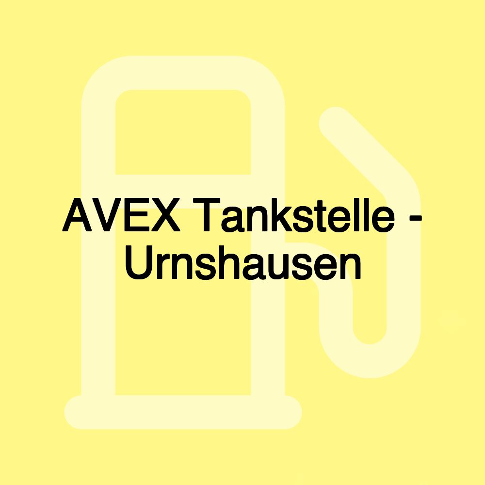 AVEX Tankstelle - Urnshausen